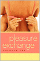Pleasure Exchange