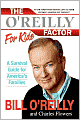 The O'Reilly Factor for Kids: A Survival Guide for America's Families