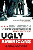 Ugly Americans by Ben Mezrich: NOOK Book Cover