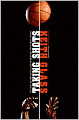 Taking Shots: Tall Tales, Bizarre Battles, and the Incredible Truth About the NBA