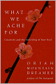 What We Ache for: Creativity and the Unfolding of Your Soul