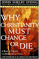 Why Christianity Must Change or Die: A Bishop Speaks to Believers in Exile