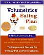 Volumetrics Eating Plan: Techniques and Recipes for Feeling Full on Fewer Calories