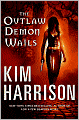 The Outlaw Demon Wails (Rachel Morgan Series #6)