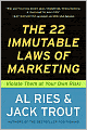 The 22 Immutable Laws of Marketing: Violate Them at Your Own Risk!