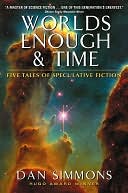 Worlds Enough and Time: Five Tales of Speculative Fiction