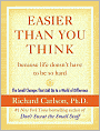 Easier than You Think...because life doesn't have to be so hard