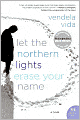 Let the Northern Lights Erase Your Name