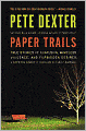 Paper Trails: True Stories of Confusion, Mindless Violence, and Forbidden Desires, a Surprising Number of Which Are Not about Marriage