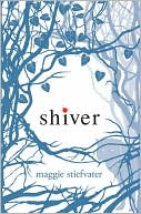 Shiver (Wolves of Mercy Falls Series #1)