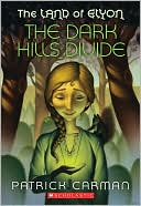 The Dark Hills Divide (The Land of Elyon Series #1)