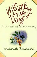 Whistling in the Dark: An ABC Theologized