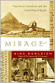 Mirage: Napoleon's Scientists and the Unveiling of Egypt