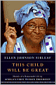 This Child Will Be Great: Memoir of a Remarkable Life by Africa's First Woman President