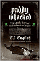 Paddy Whacked: The Untold Story of the Irish American Gangster