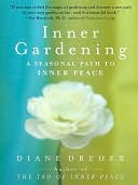 Inner Gardening: The Tao Of Personal Renewal
