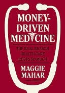 Money-Driven Medicine