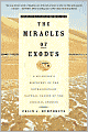 The Miracles of Exodus: A Scientist's Discovery of the Extraordinary Natural Causes of the Biblical Stories