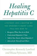 Healing Hepatitis C by Christopher Kennedy Lawford: NOOK Book Cover