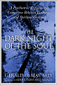 The Dark Night of the Soul: A Psychiatrist Explores the Connection between Darkness and Spiritual Growth