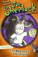 The Haunted Toolshed (Joe Sherlock, Kid Detective Series #1)