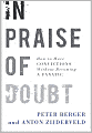 In Praise of Doubt: How to Have Convictions Without Becoming a Fanatic