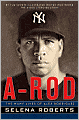 A-Rod: The Many Lives of Alex Rodriguez
