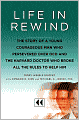 Life in Rewind: The Story of a Young Courageous Man Who Persevered Over OCD and the Harvard Doctor Who Broke All the Rules to Help Him