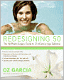 Redesigning 50: The No Plastic Surgery Guide to 21st-Century Age Defiance