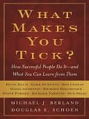 What Makes You Tick?: How Successful People Do It - and What You Can Learn from Them