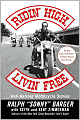 Ridin' High, Livin' Free: Hell-Raising Motorcycle Stories