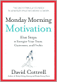 Monday Morning Motivation: Five Steps to Energize Your Team, Customers, and Profits