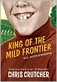King of the Mild Frontier: An Ill-Advised Autobiography