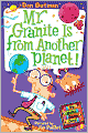 Mr. Granite Is from Another Planet! (My Weird School Daze Series #3)