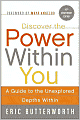 Discover the Power Within You: A Guide to the Unexplored Depths Within