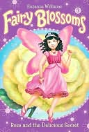 Rose and the Delicious Secret (Fairy Blossoms Series #3)