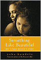 Something Like Beautiful: One Single Mother's Story