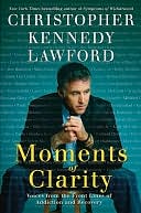 Moments of Clarity by Christopher Kennedy Lawford: NOOK Book Cover