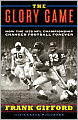 The Glory Game: How the 1958 NFL Championship Changed Football Forever