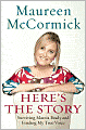 Here's the Story: Surviving Marcia Brady and Finding My True Voice