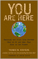 You Are Here: Exposing the Vital Link Between What We Do and What That Does to Our Planet