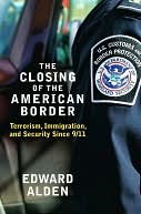 The Closing of the American Border: Terrorism, Immigration, and Security since 9/11