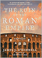 The Ruin of the Roman Empire: A New History