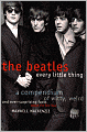 Beatles: Every Little Thing: A Compendium of Witty, Weird and Ever-Surprising Facts about the Fab Four