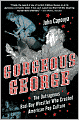 Gorgeous George: The Outrageous Bad-Boy Wrestler Who Created American Pop Culture