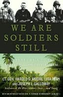 We Are Soldiers Still: A Journey Back to the Battlefields of Vietnam