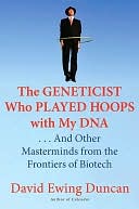Masterminds: Genius, DNA, and the Quest to Rewrite Life