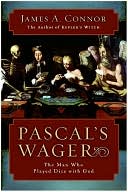 download Pascal's Wager : The Man Who Played Dice with God book
