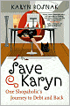 Save Karyn: One Shopaholic's Journey to Debt and Back
