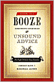 How to Booze: Exquisite Cocktails and Unsound Advice
